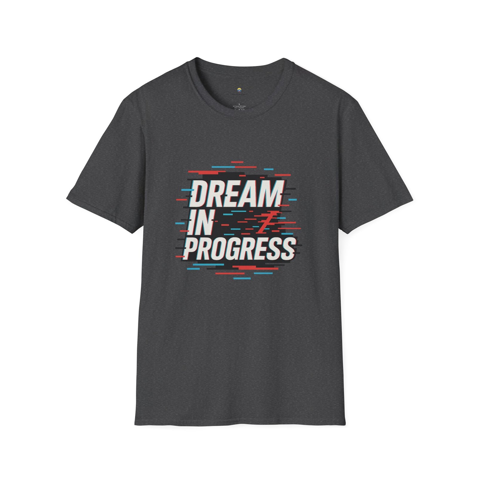 T-shirt Unisexe – “Dream in Progress” Design Glitch Moderne et Message Motivant – Image 10
