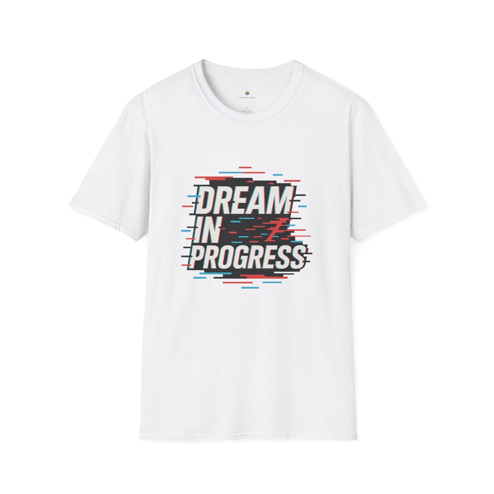 T-shirt Unisexe – “Dream in Progress” Design Glitch Moderne et Message Motivant