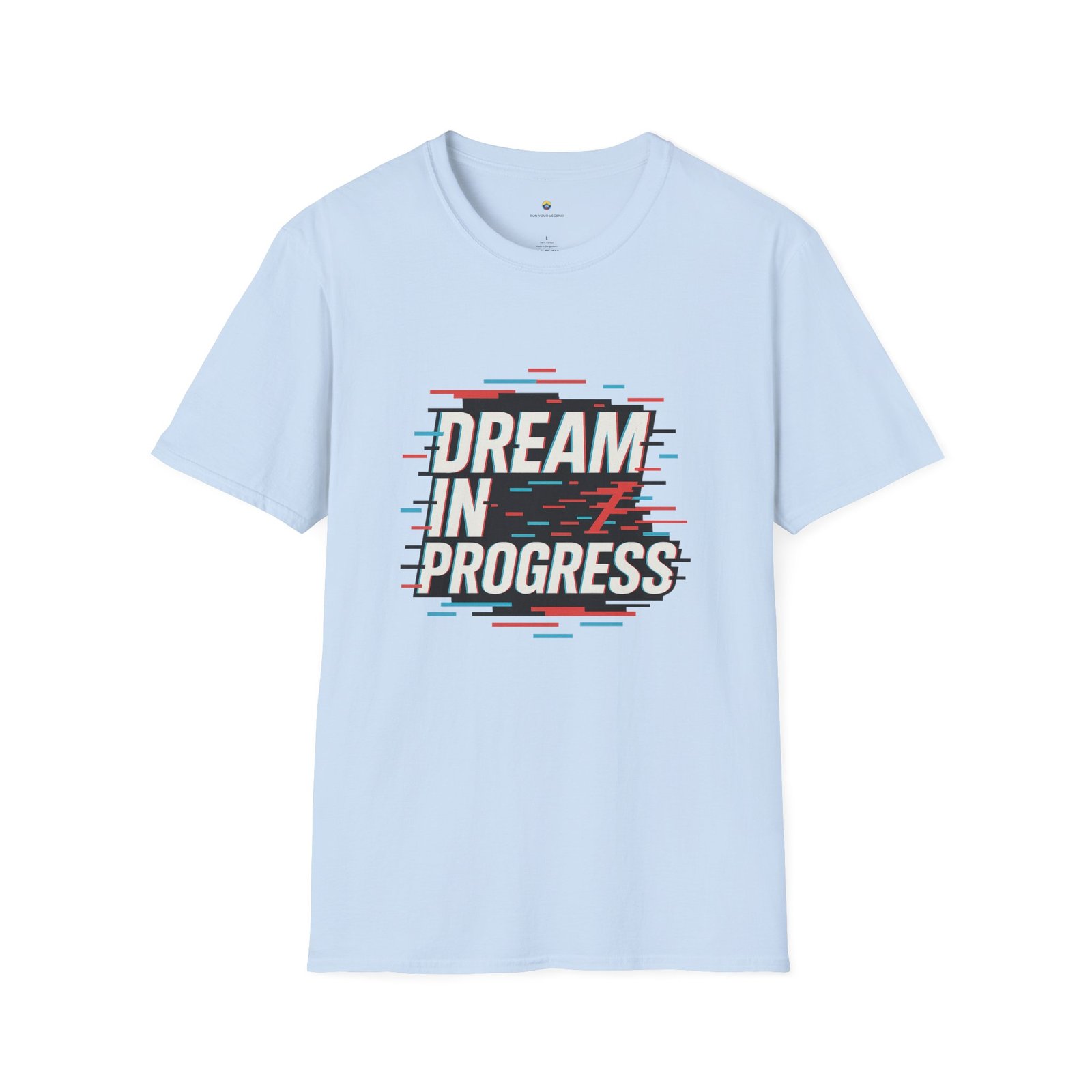 T-shirt Unisexe – “Dream in Progress” Design Glitch Moderne et Message Motivant – Image 12