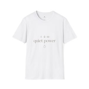 T-shirt Unisexe Quiet Power – Design Minimaliste Énergie Intérieure et Calme Puissant