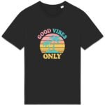 T-shirt Unisexe épais Good Vibes Only - Adoptez la Positivité