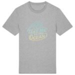 T-shirt Unisexe épais : Take me to the ocean