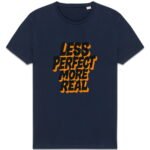 T-shirt Unisexe épais - Less Perfect More Real