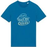T-shirt Unisexe épais : Take me to the ocean