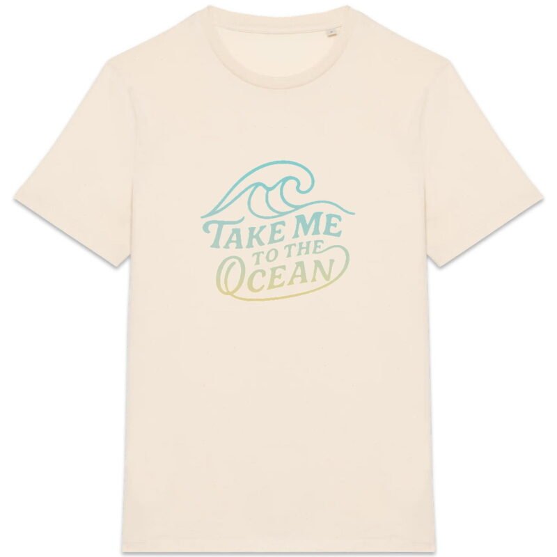 T-shirt Unisexe épais : Take me to the ocean